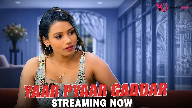 Yaar Pyaar Gaddar Episode 7