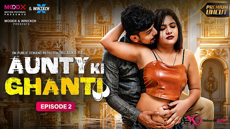 Aunty Ki Ghanti Episode 1