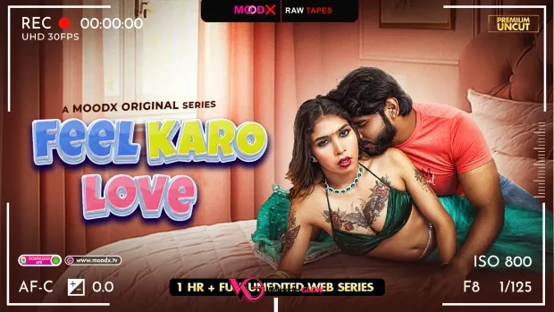 Feel Karo Love BTS MoodX Uncut Short Film