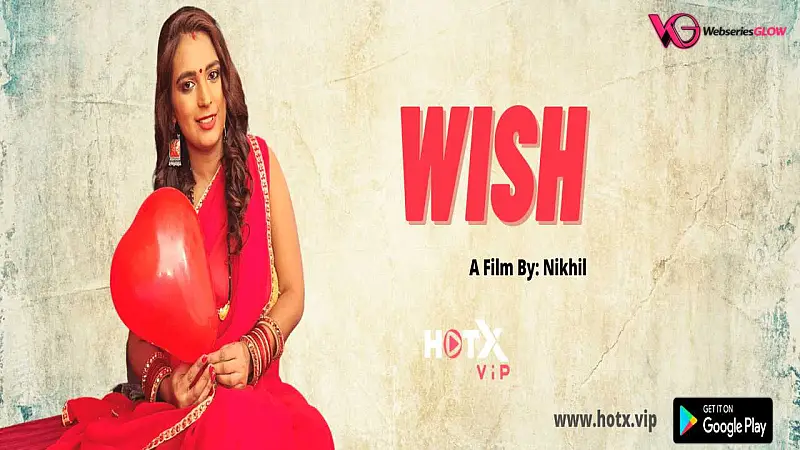Wish HotX Uncut Short Film