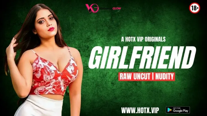 Girlfriend HotX Uncut Short Film