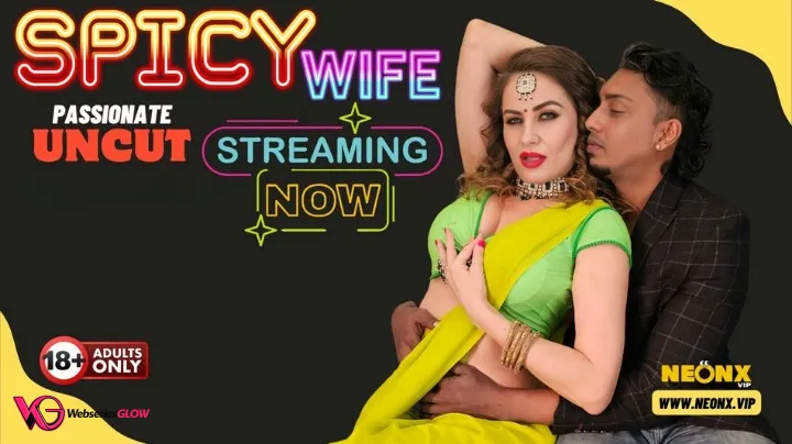 Spicy Wife NeonX Uncut Short Film