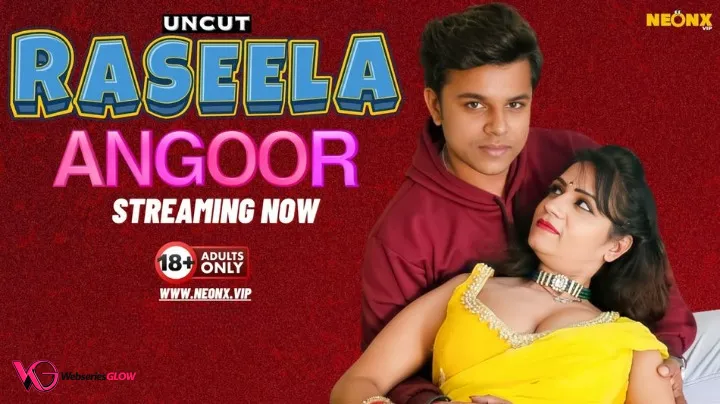 Raseela Angoor NeonX Uncut Short Film