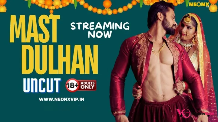 Mast Dulhan NeonX Uncut Short Film