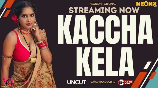 Kaccha Kela NeonX Uncut Short Film