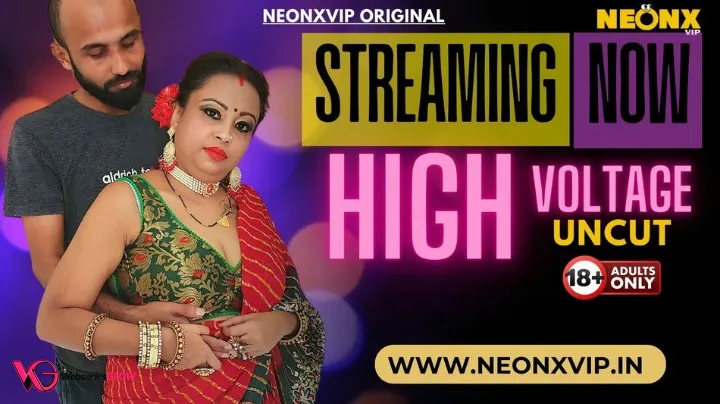 High Voltage NeonX Uncut Short Film