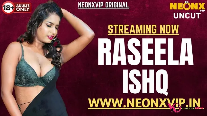Raseela Ishq NeonX Uncut Short Film