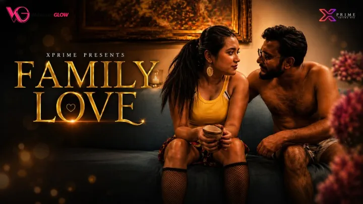 Family Love XPrime Uncut Short Film