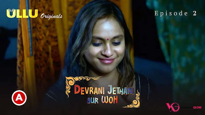Devrani Jethani Aur Woh Episode 2
