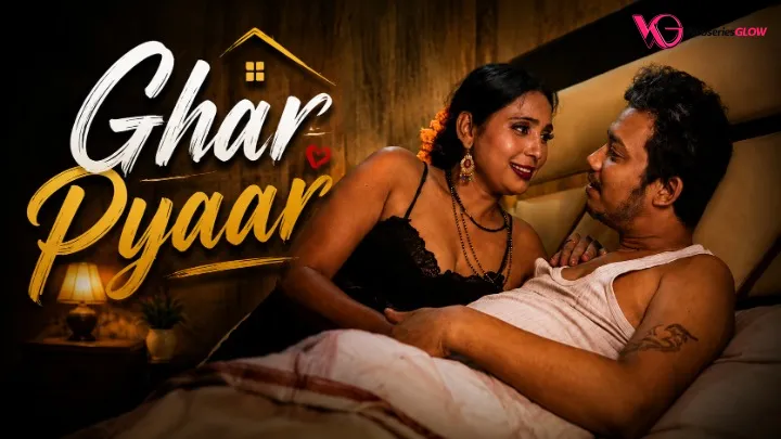 Ghar Pyaar UnRated Uncut Short Film