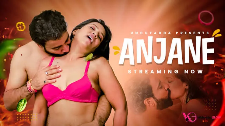 Anjane UncutAdda Uncut Short Film